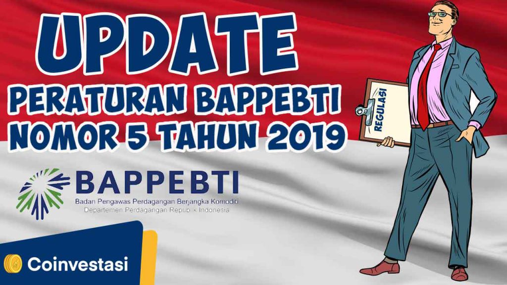 Perubahan Peraturan BAPPEBTI Nomor 5 Tahun 2019: Exchange Wajib Setor ...