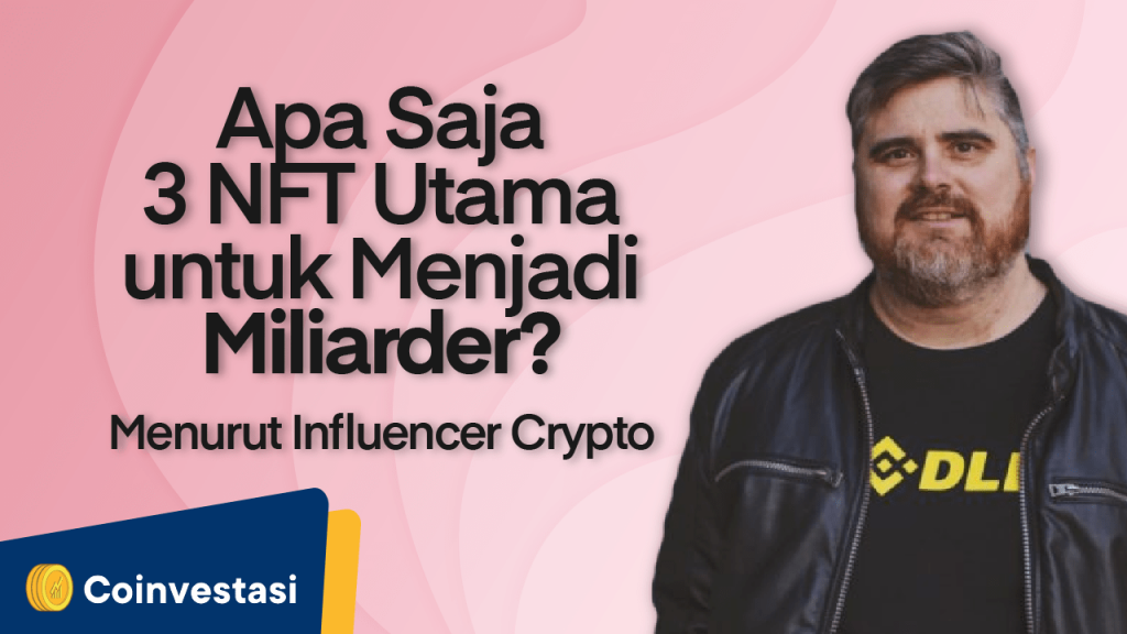 Influencer Crypto Ini Menyatakan 3 Nft Utama Untuk Menjadi Miliarder Tokocrypto News
