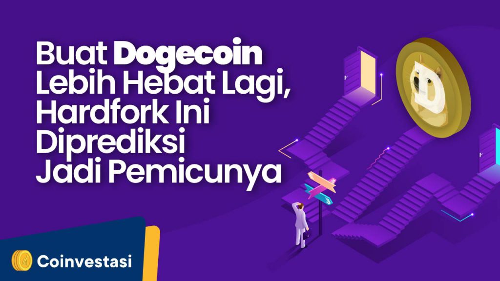 Buat Dogecoin Lebih Hebat Lagi Hardfork Ini Diprediksi Jadi Pemicunya Tokocrypto News Buat Dogecoin Lebih Hebat Lagi Hardfork Ini Diprediksi Jadi Pemicunya Tokocrypto News