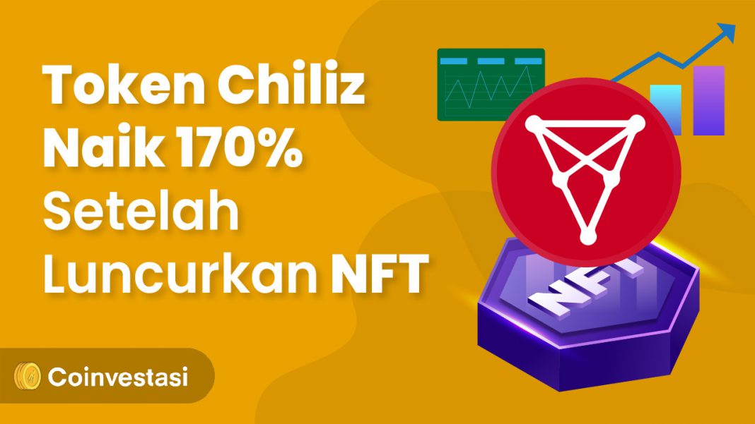 Token Chiliz Naik 170% Setelah Luncurkan NFT