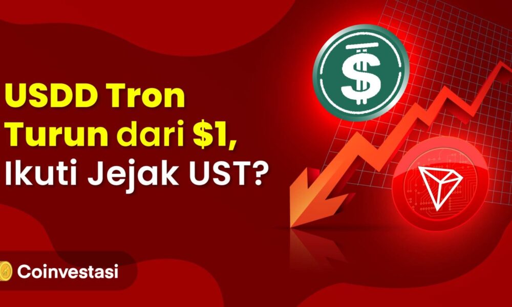 USDD Tron Turun dari $1, Ikuti Jejak UST?