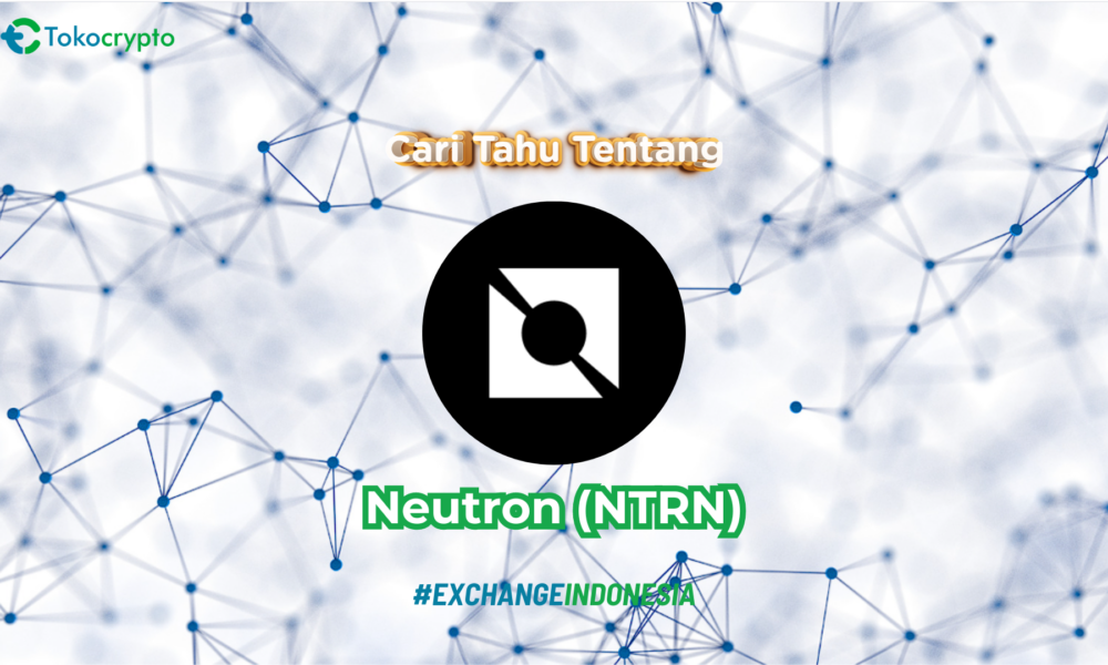 Ilustrasi aset kripto Neutron (NTRN). Sumber: Tokocrypto.