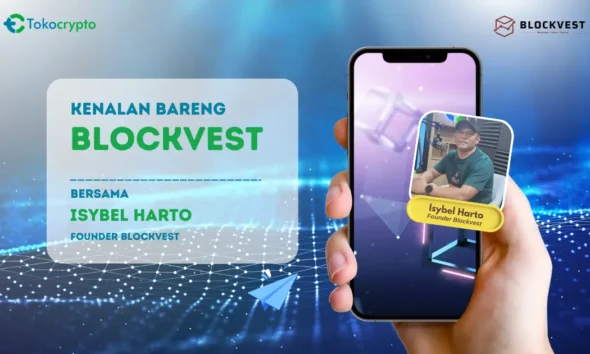 Mengenal Blockvest: Platform Pemersatu Industri Kripto di Indonesia.