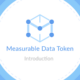 Measurable Data Token (MDT)